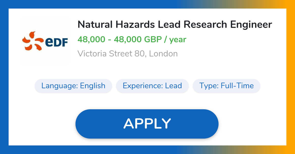 Natural Hazards Lead Research Engineer Job in London EDF Limited
