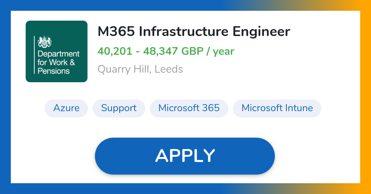 M365 Infrastructure Engineer Job in Leeds Department for Work and