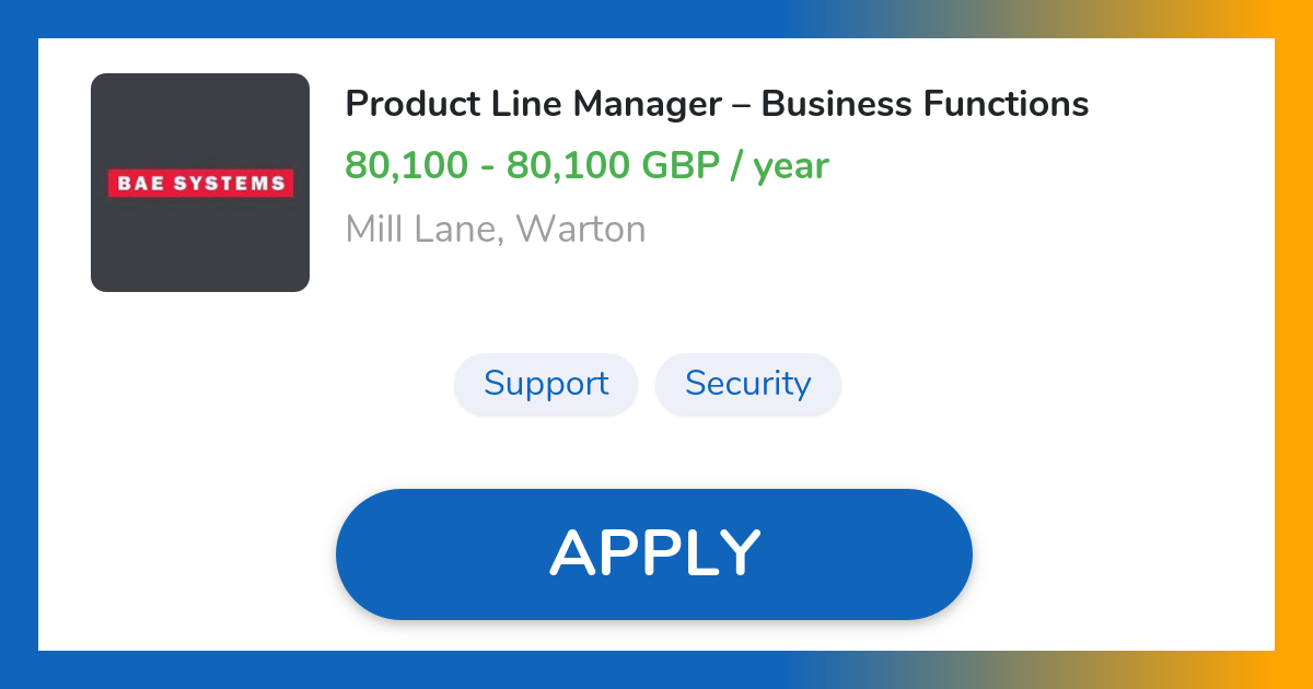 Product Line Manager Business Functions Job in Warton BAE Systems